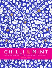 Chilli & Mint: Indian Home Cooking from a British Kitchen