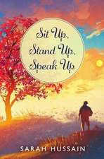 Sit Up, Stand Up, Speak Up: An Emotional Short Story Collection