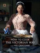 How to Cook: The Victorian Way with Mrs Crocombe