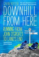 Downhill from Here: Running from John O'Groats to Land's End