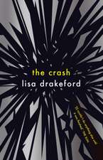 Drakeford, L: The Crash