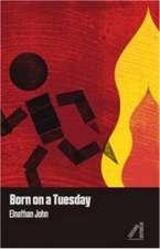 John, E: Born on a Tuesday