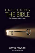 UNLOCKING THE BIBLE Charts, diagrams and images