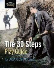 Fox, A: The 39 Steps Play Guide for AQA GCSE Drama