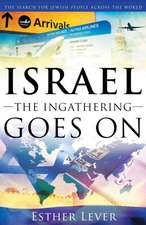 Israel, The Ingathering Goes On