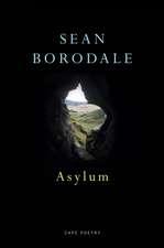 Borodale, S: Asylum
