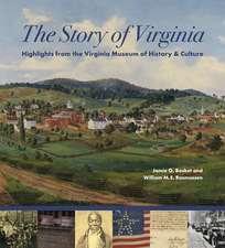 The Story of Virginia: Treasures from the Virginia Historical Society