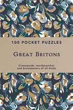 Great Britons: 100 Pocket Puzzles: Crosswords, Wordsearches and Verbal Brainteasers of All Kinds