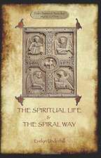 'The Spiritual Life' and 'The Spiral Way'