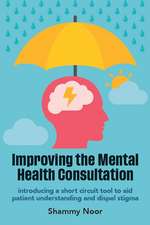 Improving the Mental Health Consultation: Introducing a short circuit tool to aid patient understanding and dispel stigma