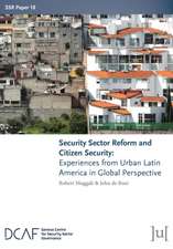 Security Sector Reform and Citizen Security