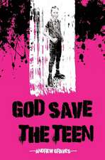 God Save The Teen