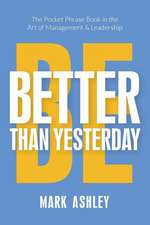 BE BETTER THAN YESTERDAY