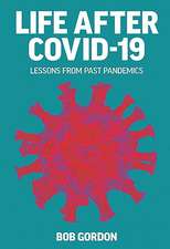 Life After Covid-19: Lessons from Past Pandemics