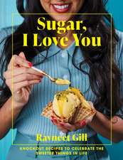 Gill, R: Sugar, I Love You