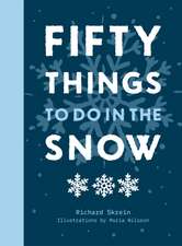 Fifty Things to Do in the Snow