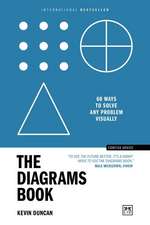 The Diagrams Book: 60 Ways to Solve Any Problem Visually