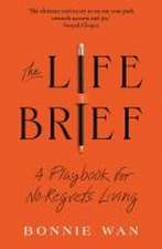 The Life Brief