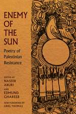 Enemy of the Sun: Poetry of Palestinian Resistance