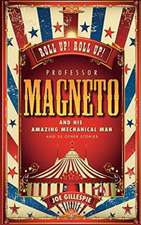 Professor Magneto and his Amazing Mechanical Man: And 20 Other Short Stories