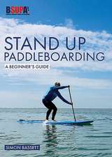 Stand Up Paddleboarding: A Beginner`s Guide – Learn to SUP