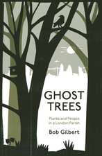 Gilbert, B: Ghost Trees