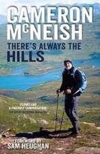 Mcneish, C: There's Always the Hills