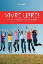 Vivre libre!