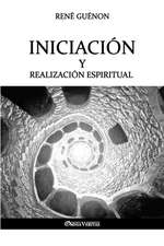 Iniciación y Realización Espiritual