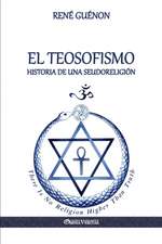 El Teosofismo: Historia de una seudoreligión