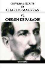 OEuvres et Écrits de Charles Maurras VI