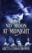 NO MOON AT MIDNIGHT