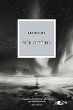 Gittins, R: Shelter Me