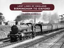 Lost Lines of England: Birmingham to Oxford