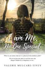 I Am Me, No One Special