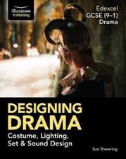 Edexcel GCSE (9-1) Drama: Designing Drama Costume, Lighting, Set & Sound Design