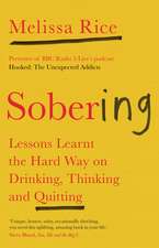 Sobering: Lessons Learnt the Hard Way on Drinking, Thinking & Quitting