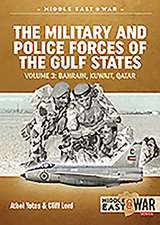 The Military and Police Forces of the Gulf States: Volume 3 - The Aden Protectorate 1839-1967