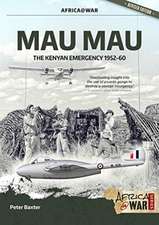 Mau Mau: The Kenyan Emergency 1952-60