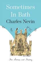 Nevin, C: Sometimes in Bath