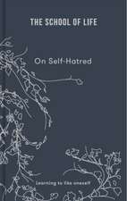 On Self-hatred: learning to like oneself