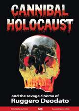 Cannibal Holocaust and the Savage Cinema of Ruggero Deodato