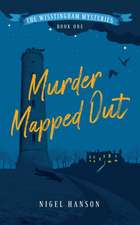 Hanson, N: Murder Mapped Out