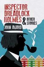 Inspector Dreadlock Holmes and Other Stories