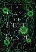 Roe, R: Game of Deceit and Desire