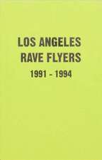 LA Rave Flyers 1991-1994