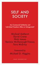 Self and Society: Are Communal Solidarity and Individual Freedom Allies or Antagonists?