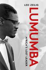 Lumumba: Africa's Lost Leader