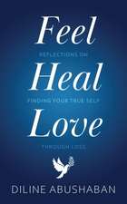 Feel Heal Love