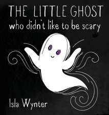 The Little Ghost Who Didn't Like to Be Scary